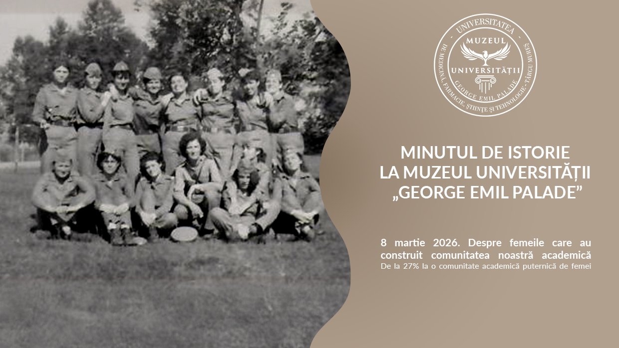 Minutul de istorie. 8 martie 2026 – Despre femeile care au construit comunitatea noastră academică