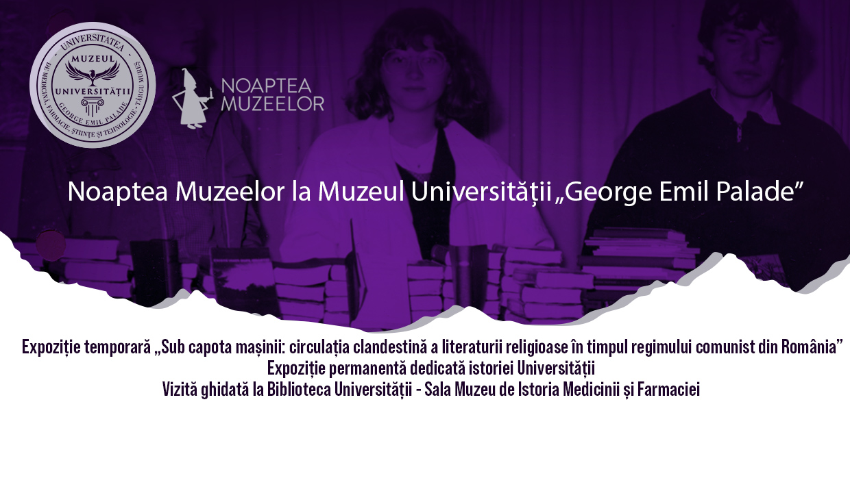 O noapte. Zeci de povești. Muzeul Universității „George Emil Palade” revine la Noaptea Muzeelor!